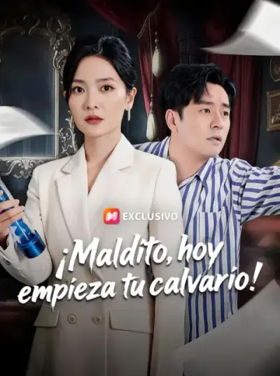 ¡Maldito, hoy empieza tu calvario! – portada del dorama corto