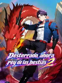 Desterrado, ahora rey de las bestias 2 completo