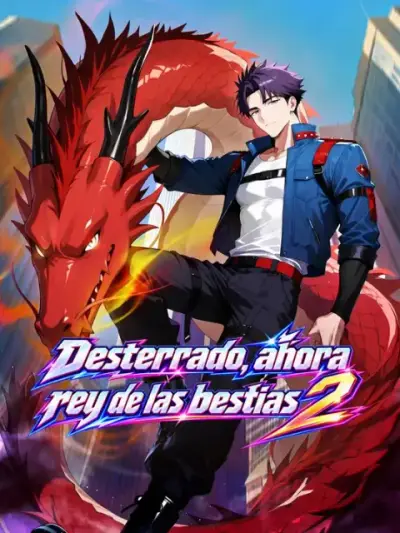 Desterrado, ahora rey de las bestias 2 – portada del dorama corto