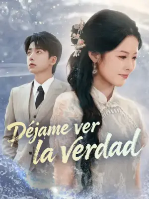 Déjame ver la verdad – dorama corto