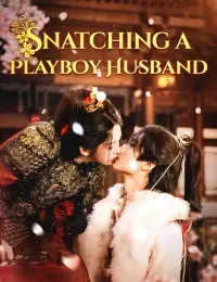 Snatching a Playboy Husband cover