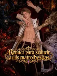 Renací para seducir a mis cuatro bestias completo