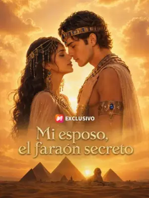 Mi esposo, el faraón secreto completo