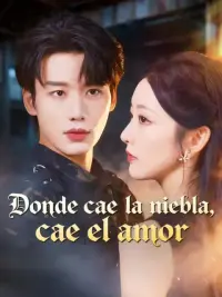 Donde cae la niebla, cae el amor completo