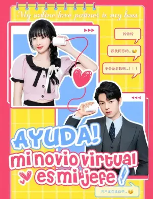 ¡Ayuda! Mi novio virtual es mi jefe – dorama corto