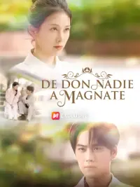 De don nadie a magnate completo