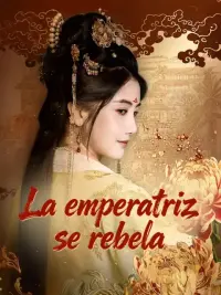 La emperatriz se rebela completo