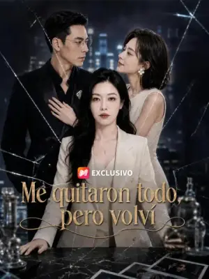 Me quitaron todo, pero volví completo
