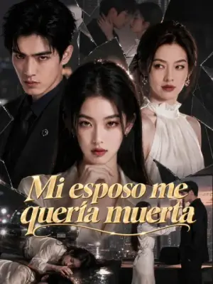 Mi esposo me quería muerta completo