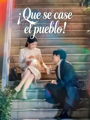 ¡Que se case el pueblo! – dorama corto