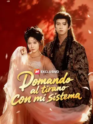 Domando al tirano con mi sistema – dorama corto
