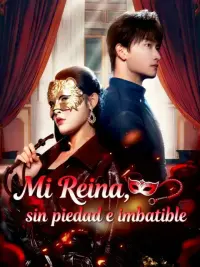 Mi reina, sin piedad e imbatible completo