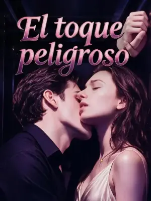 El toque peligroso – dorama corto