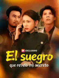 El suegro que reveló mi secreto completo