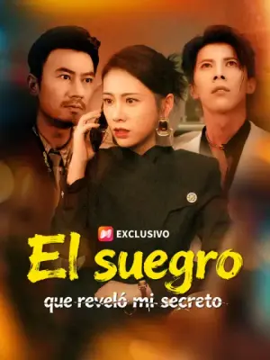El suegro que reveló mi secreto completo