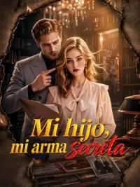 Mi hijo, mi arma secreta completo