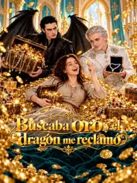 Buscaba oro y el dragón me reclamó completo