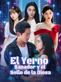El Yerno Sanador y el Sello de la Diosa completo