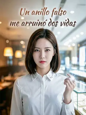 Un anillo falso me arruinó dos vidas – dorama corto