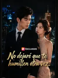 No dejaré que te humillen otra vez completo