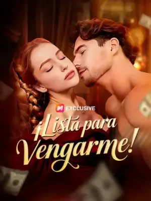 ¡Lista para vengarme! – dorama corto