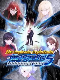 De empleado explotado a magnate todopoderoso 5 completo