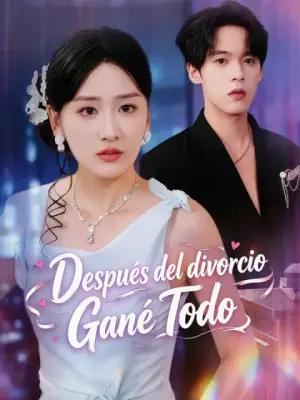 Después del divorcio, gané todo – dorama corto