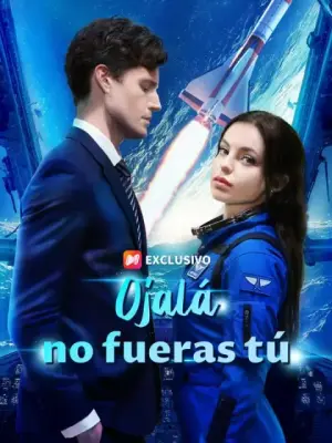 Ojalá no fueras tú – dorama corto
