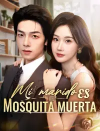 Mi marido es mosquita muerta completo