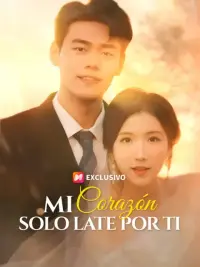 Mi corazón solo late por ti completo