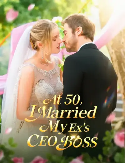 At 50, I Married My Ex's CEO Boss — vertical poster
