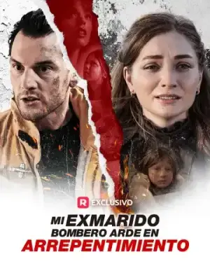 Mi Exmarido Bombero Arde en Arrepentimiento completo