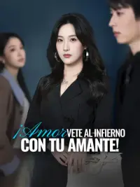 ¡Amor, vete al infierno con tu amante! completo