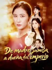 De madre sumisa a dueña del imperio completo