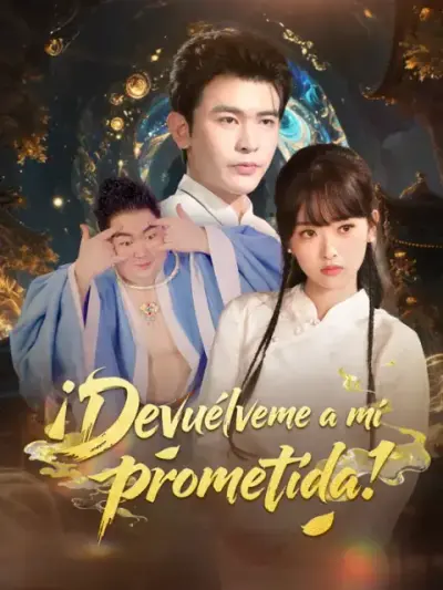 ¡Devuélveme a mi prometida! – portada del dorama corto