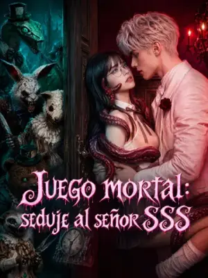 Juego mortal: seduje al señor SSS – dorama corto