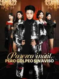 Parezco inútil, pero golpeo sin aviso completo
