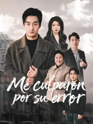 Me culparon por su error – dorama corto
