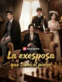 La exesposa que tomó el poder completo