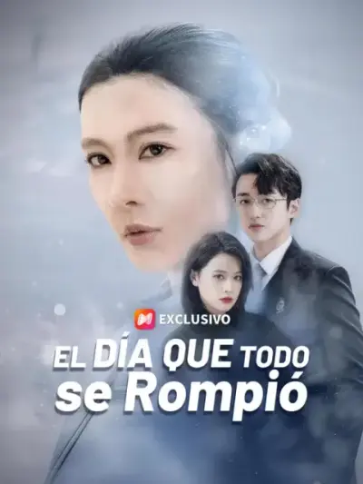 El día que todo se rompió – portada del dorama corto