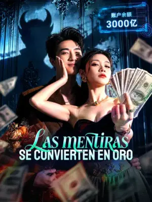 Las mentiras se convierten en oro – dorama corto