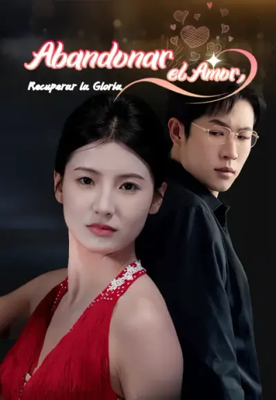 Abandonar el Amor, Recuperar la Gloria – portada del dorama corto
