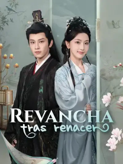 Revancha tras renacer – portada del dorama corto