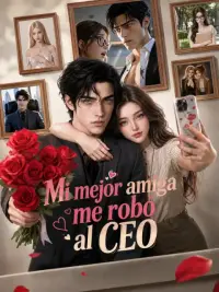 Mi mejor amiga me robó al CEO completo