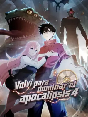 Volví para dominar el apocalipsis 4 – dorama corto