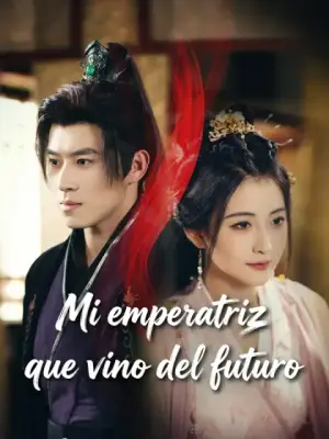 Mi emperatriz que vino del futuro completo
