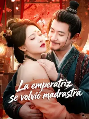 La emperatriz se volvió madrastra – dorama corto