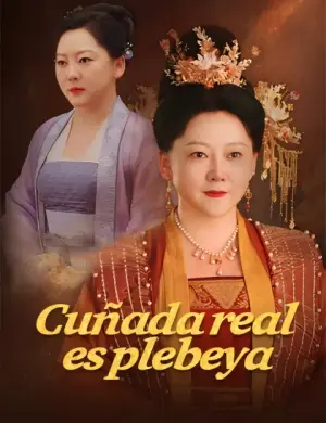 Cuñada real es plebeya completo
