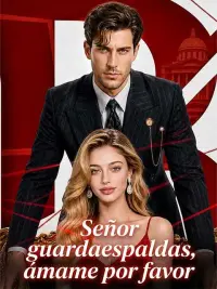 Señor guardaespaldas, ámame por favor completo