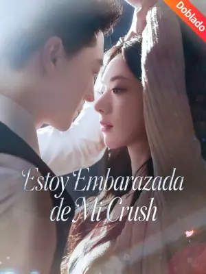 Estoy Embarazada de Mi Crush – dorama corto